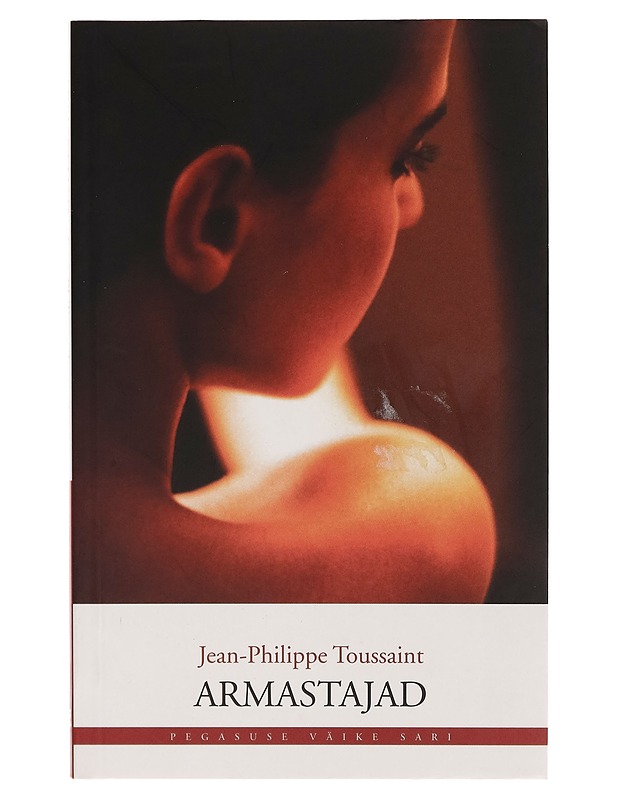Armastajad - Jean-Philippe Toussaint - Romaanit ja novellit - 10105265347 - 0