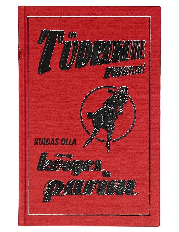 Tüdrukute raamat. Kuidas olla kõiges parim - Nuorten kirjat - 10105265359 - 0