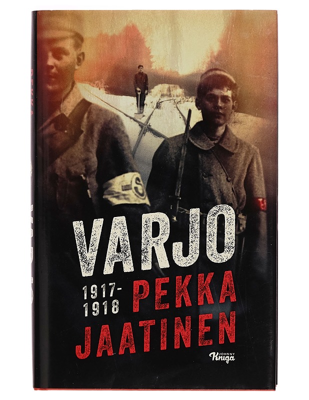 Varjo : 1917-1918 - Pekka Jaatinen - Romaanit ja novellit - 10105265389 - 1