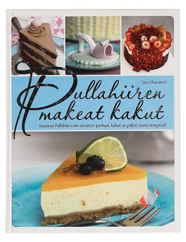 Pullahiiren makeat kakut - Taru Vihavainen - Ruokakirjat - 10105265437 - 0