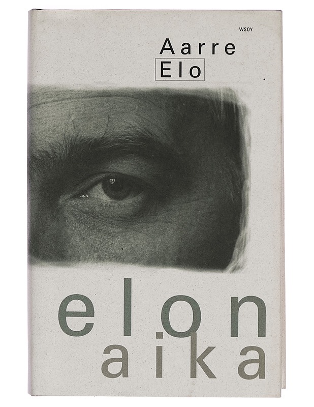 Elon aika - Aarre Elo - Elämäkerrat ja muistelmat - 10105265501 - 0