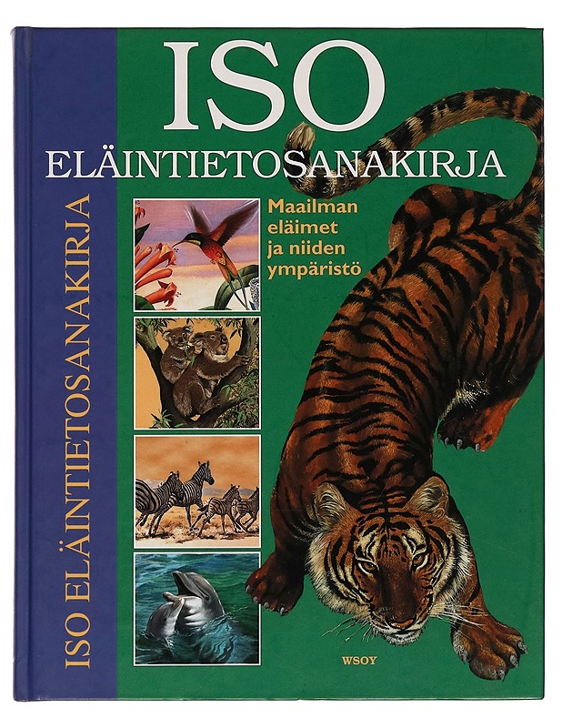 Iso eläintietosanakirja: Maailman eläimet ja niiden ympäristö - Iiris Kalliola - Tietokirjat ja oppaat - 10105265694 - 0