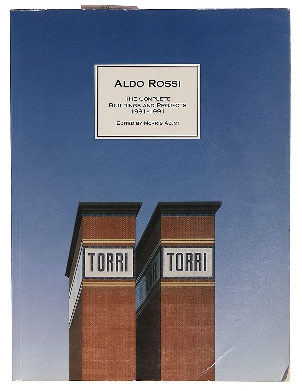Aldo Rossi : the complete buildings and projects 1981-1991 - Aldo Rossi - Taide- ja kulttuurikirjat - 10105265882 - 0