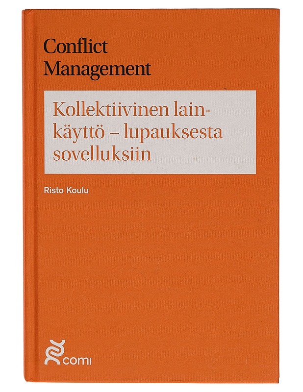 Kollektiivinen lainkäyttö : lupauksesta sovelluksiin - Risto Koulu - Tietokirjat ja oppaat - 10105265965 - 0