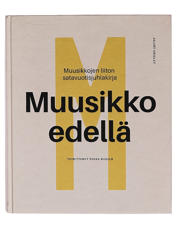Muusikko edellä : Muusikkojen liiton satavuotisjuhlakirja - Pekka Nissilä - Tietokirjat ja oppaat - 10105266185 - 0