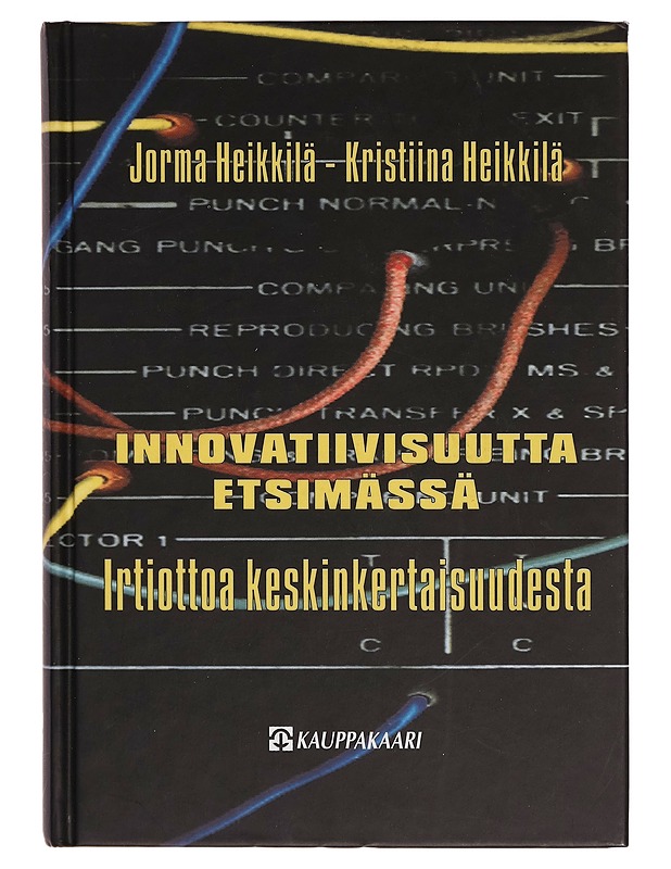 Innovatiivisuutta etsimässä - Jorma Heikkilä - Tietokirjat - 10105266322 - 0