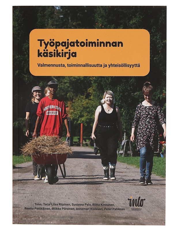 Työpajatoiminnan käsikirja : valmennusta, toiminnallisuutta ja yhteisöllisyyttä - Tarja-Liisa Riipinen - Tietokirjat - 10105266376 - 0