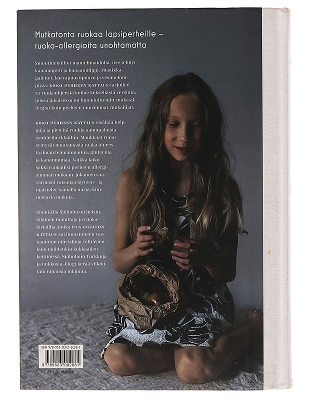 Koko perheen kattaus : 31 x 3 tapaa tehdä mutkatonta ruokaa ilman gluteenia, maitoa ja kananmunia - Emmi-Liia Sjöholm - Ruokakirjat - 10105266375 - 1