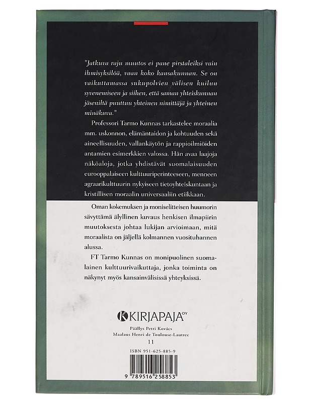 Mitä jäljellä moraalista - Tarmo Kunnas - Harrastekirjat - 10105266447 - 1