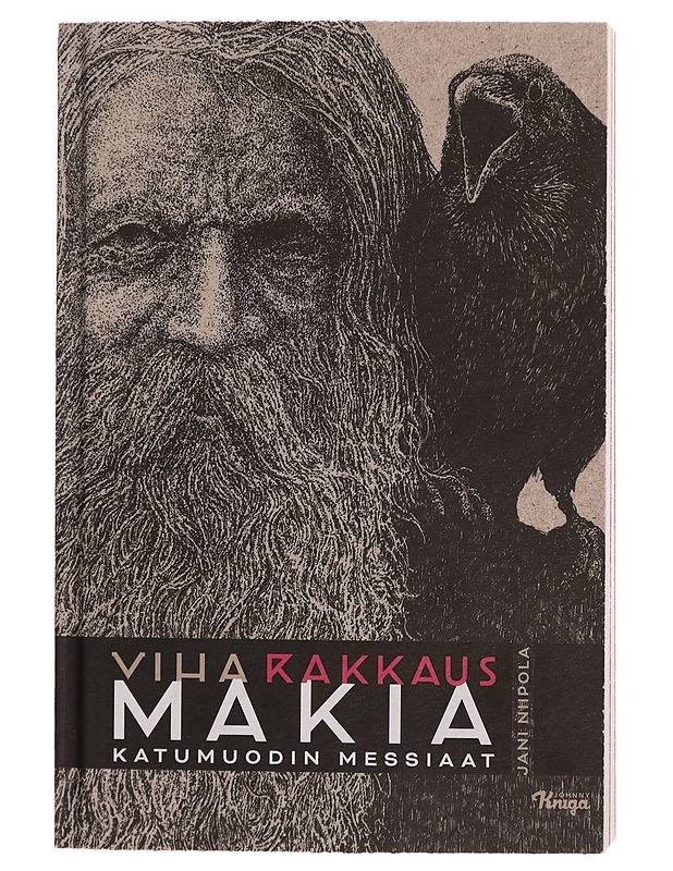 Viha rakkaus Makia : katumuodin messiaat - Jani Niipola - Historiakirjat - 10105266466 - 0