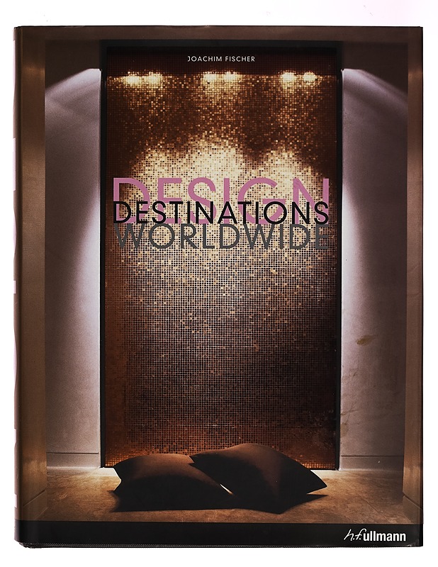 Design destinations worldwide - Joachim Fischer - Taide- ja kulttuurikirjat - 10105266524 - 0