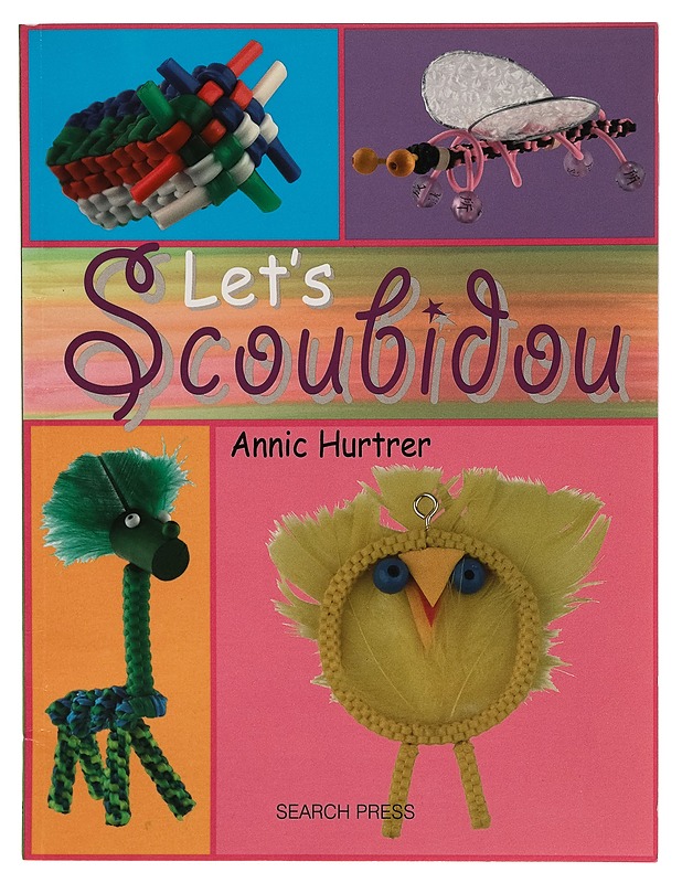 Let's Scoubidou - Annic Hurtrer - Käsityökirjat - 10105266642 - 0