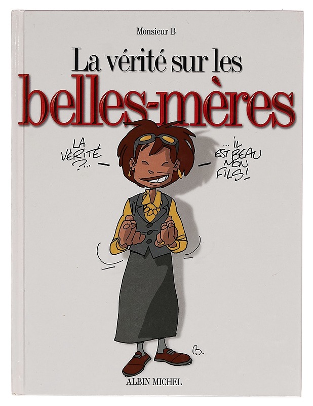La vérité sur les belles-mères - Monsieur B - Sarjakuvat - 10105266660 - 0