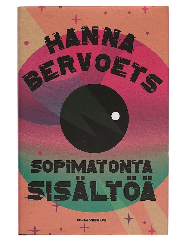 Sopimatonta sisältöä - Hanna Bervoets - Kaunokirjallisuus - 10105266672 - 0