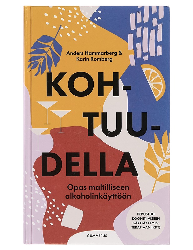 Kohtuudella : opas maltilliseen alkoholinkäyttöön - Anders Hammarberg - Tietokirjat ja oppaat - 10105266862 - 0