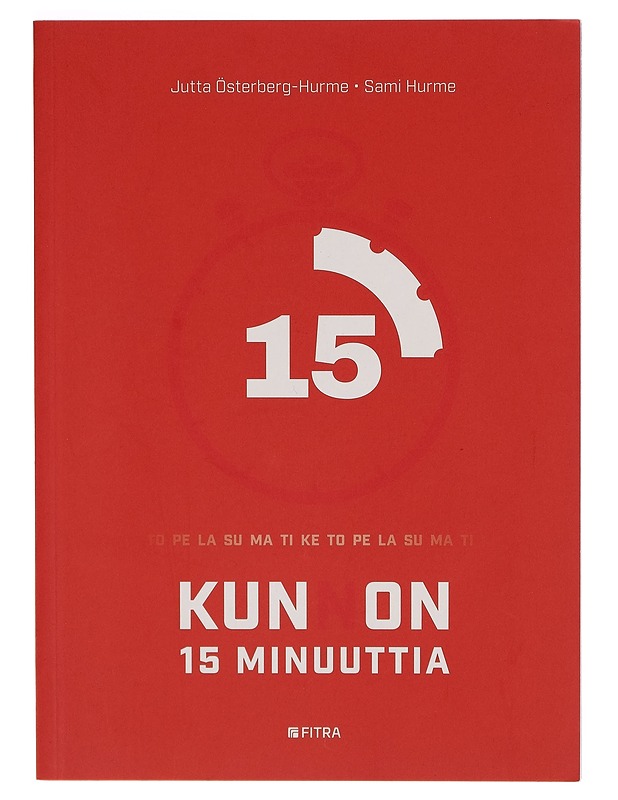 Kunnon 15 minuuttia - Jutta Österberg-Hurme - Tietokirjat ja oppaat - 10105266914 - 0