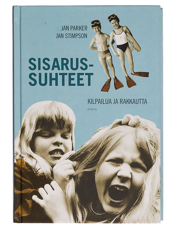 Sisarussuhteet : kilpailua ja rakkautta - Parker, Jan - Tietokirjat ja oppaat - 10105267248 - 0