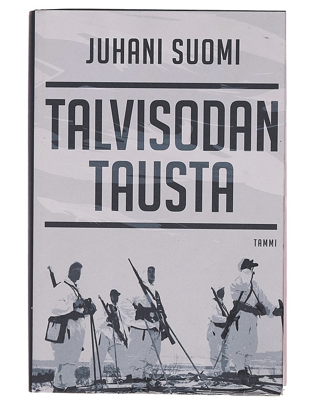 Talvisodan tausta : Neuvostoliitto Suomen ulkopolitiikassa 1936-1938 - Juhani Suomi - Historiakirjat - 10105267400 - 0