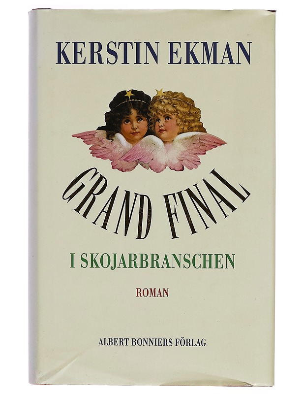 Grand final i skojarbranschen : roman - Kerstin Ekman - Romaanit ja novellit - 10105267670 - 0