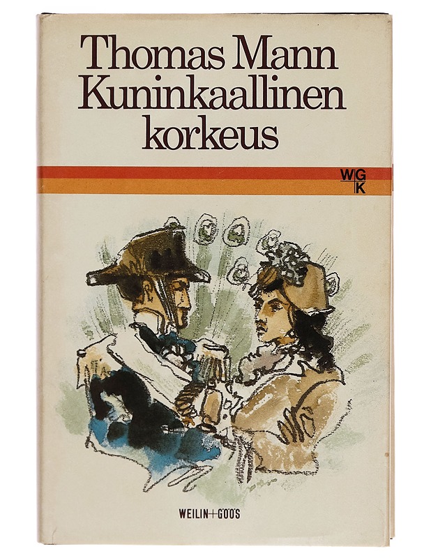 Kuninkaallinen korkeus : romaani - Thomas Mann - Romaanit ja novellit - 10105267865 - 0