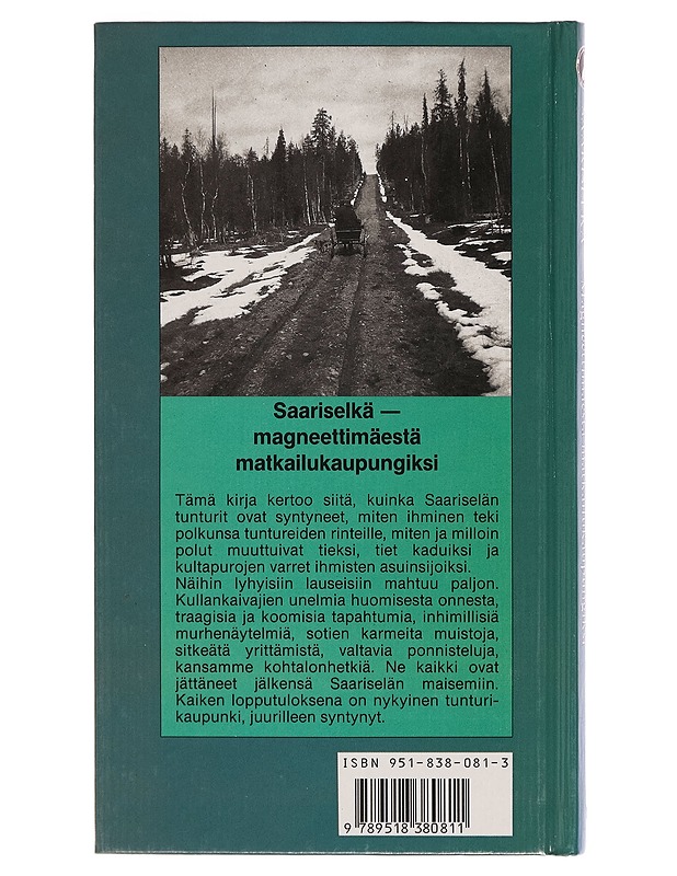 Saariselkä: Magneettimäestä matkailukaupungiksi - Seppo J. Partanen - Tietokirjat ja oppaat - 10105267899 - 1