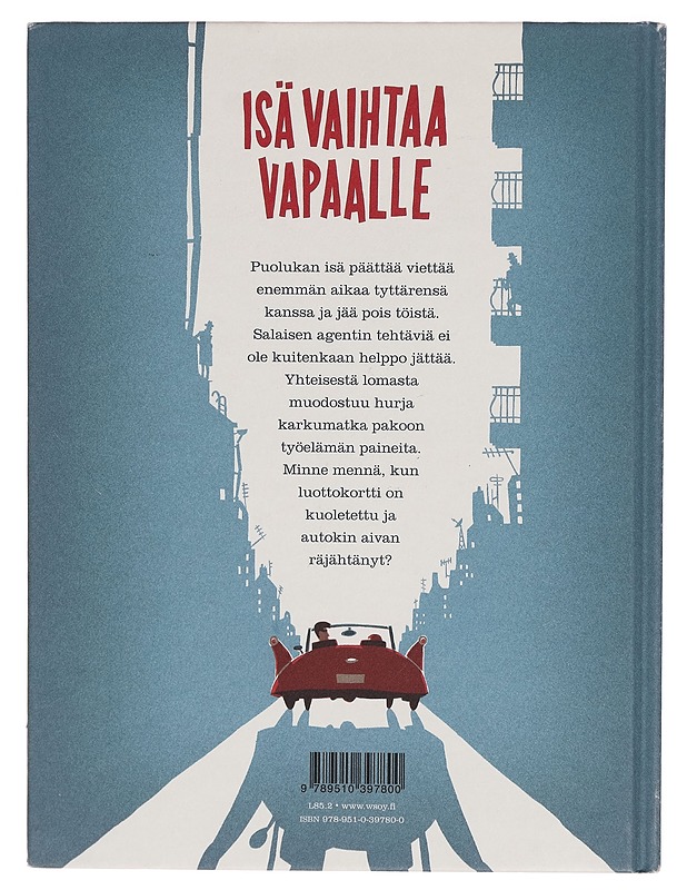 Isä vaihtaa vapaalle - Jukka Laajarinne - Lastenkirjat - 10105267953 - 1
