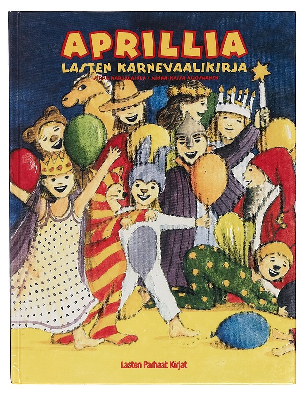 Aprillia : lasten karnevaalikirja - Sirpa Karjalainen - Lastenkirjat - 10105267997 - 0