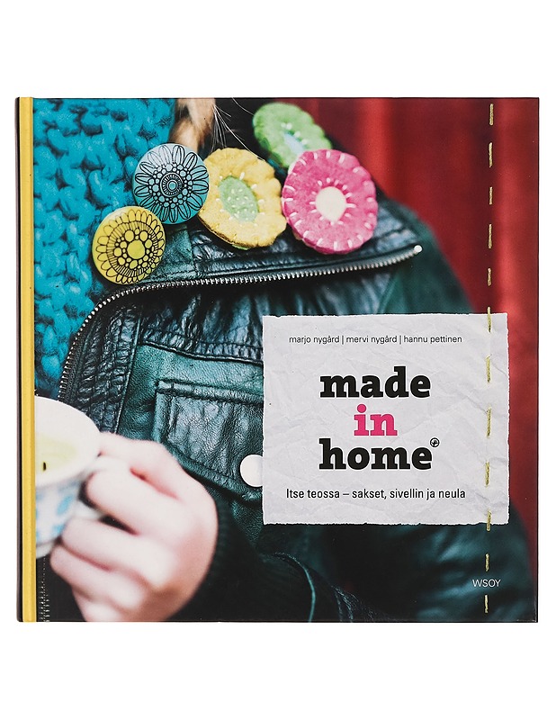 Made in home : itse teossa - sakset, sivellin ja neula - Marjo Nygård - Käsityökirjat - 10105268075 - 0