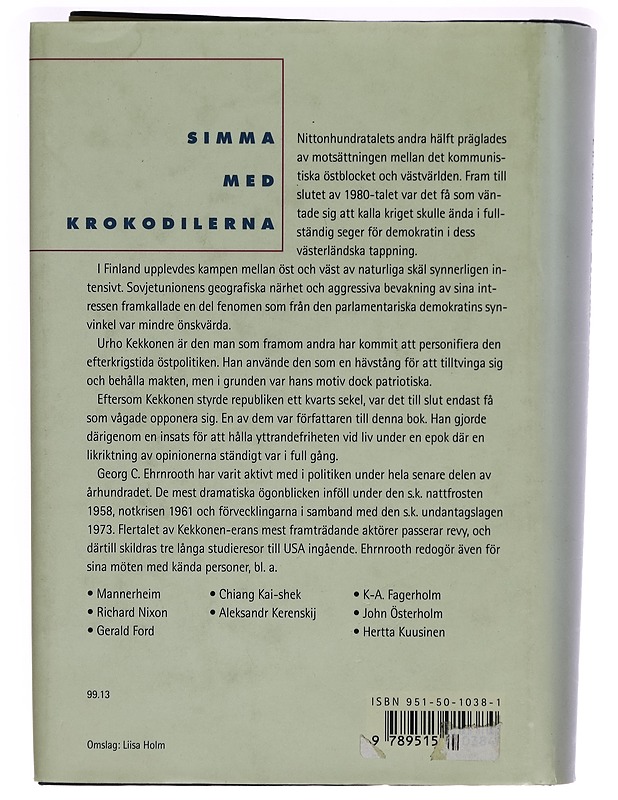 Simma med krokodilerna : en oliktänkare i Kekkonens republik - Georg C. Ehrnrooth - Elämäkerrat ja muistelmat - 10105268218 - 1