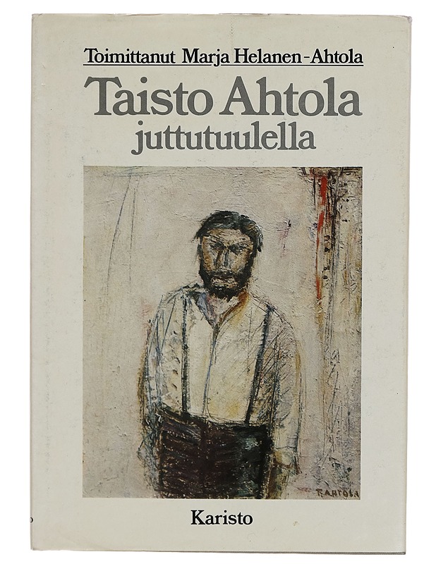 Taisto Ahtola juttutuulella - Taisto Ahtola - Elämäkerrat ja muistelmat - 10105268266 - 0