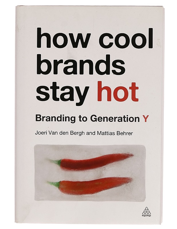 How cool brands stay hot : branding to generation Y - Joeri Van den Bergh - Tietokirjat ja oppaat - 10105268933 - 0