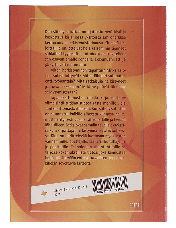 Kun säteily satuttaa : sähköherkkien selviytymistarinoita - Anelma Järvenpää-Summanen - Tietokirjat ja oppaat - 10105268954 - 1