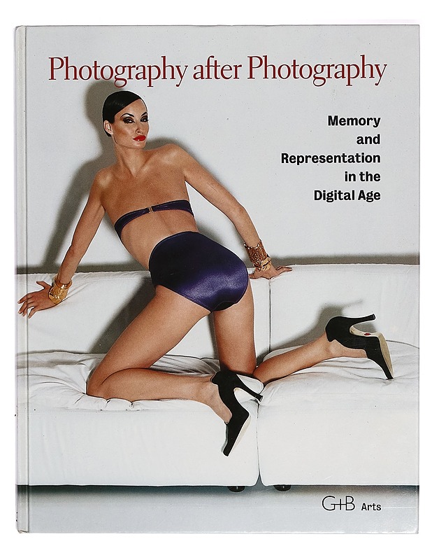Photography after photography : memory and representation in the digital age - Hubertus von Amelunxen - Tietokirjat ja oppaat - 10105269089 - 0