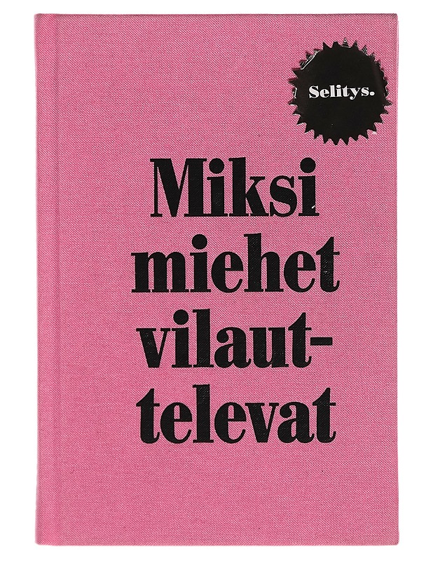 Miksi miehet vilauttelevat - Caroline Hainer - Tietokirjat ja oppaat - 10105269285 - 0