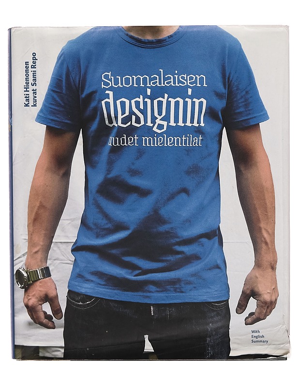 Suomalaisen designin uudet mielentilat - Hienonen, Kati - Taide- ja kulttuurikirjat - 10105269323 - 0