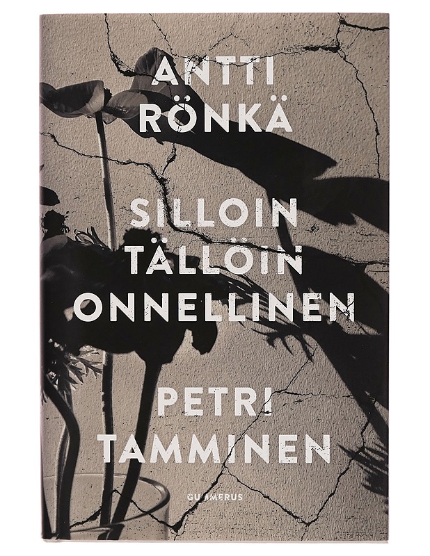 Silloin tällöin onnellinen : pelosta, kirjoittamisesta ja kirjoittamisen pelosta - Antti Rönkä - Hyvinvointikirjat - 10105269361 - 0