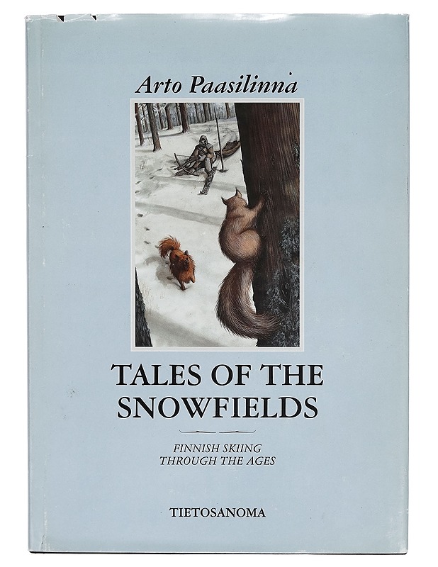 Tales of the snowfields : Finnish skiing through the ages - Arto Paasilinna - Tietokirjat - 10105269408 - 0