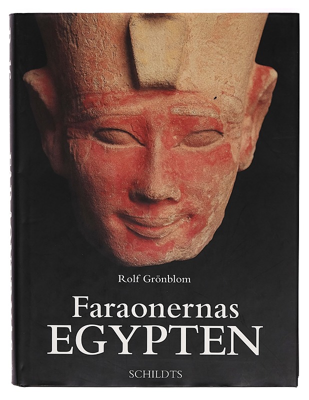 Faraonernas Egypten - Rolf Grönblom - Historiakirjat - 10105269472 - 0