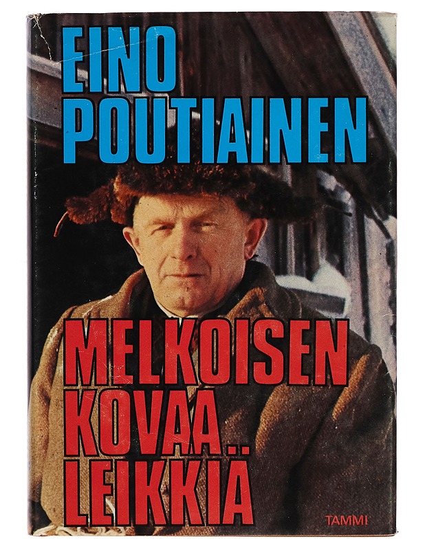 Melkoisen kovaa leikkiä - Eino Poutiainen - Elämäkerrat ja muistelmat - 10105269483 - 0