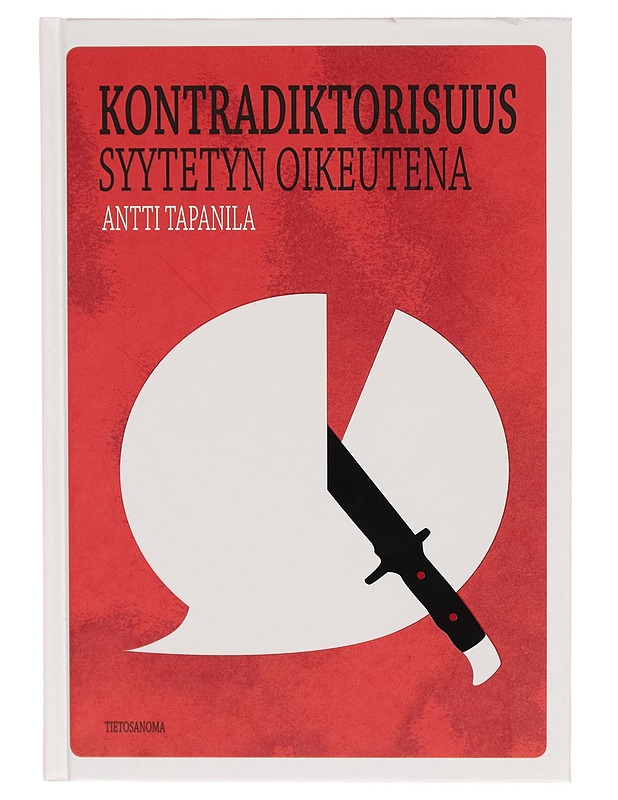 Kontradiktorisuus syytetyn oikeutena - Antti Tapanila - Tietokirjat ja oppaat - 10105269533 - 0