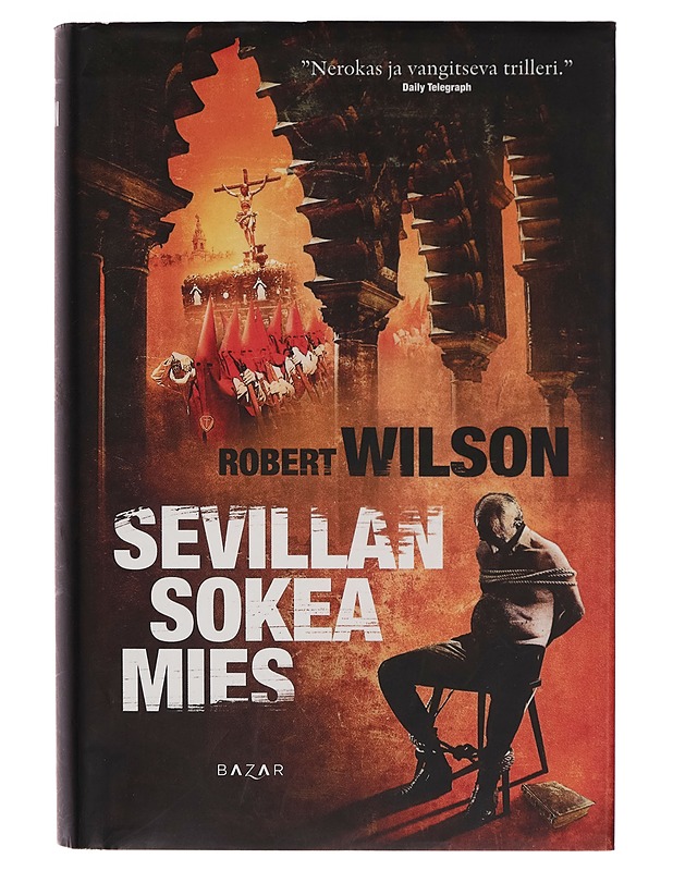 Sevillan sokea mies - Wilson, Robert - Tietokirjat ja oppaat - 10105269632 - 0
