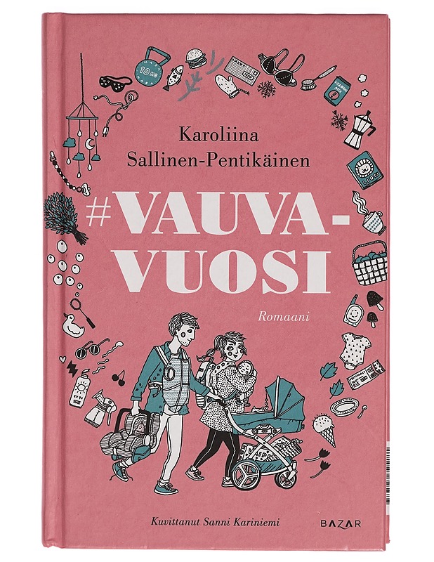 #vauvavuosi : romaani - Karoliina Sallinen-Pentikäinen - Romaanit ja novellit - 10105269736 - 0