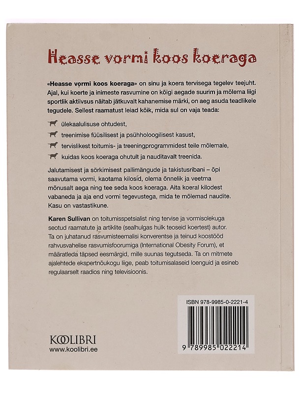 Heasse vormi koos koerag - Tervise Teejuht, Karen Sullivan - Lemmikki- ja luontokirjat - 10105269933 - 1