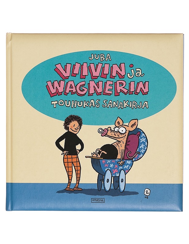 Viivin ja Wagnerin touhukas sanakirja - Juba - Lastenkirjat - 10105269938 - 0