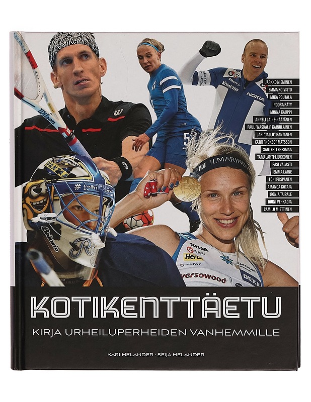 Kotikenttäetu : kirja urheiluperheiden vanhemmille - Kari Helander - Tietokirjat ja oppaat - 10105270024 - 0