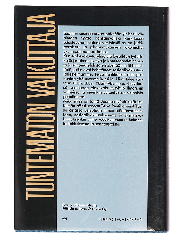 Tuntematon vaikuttaja : työeläkejärjestelmän isä Teivo Pentikäinen - Reijo Ahtokari - Tietokirjat - 10105270409 - 1