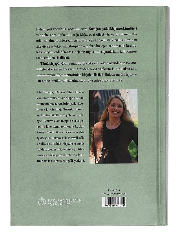 Pyhän pilkahduksia : merkintöjä kirjapäiväkirjastani 2022 - Aira Kuvaja - Elämäkerrat ja muistelmat - 10105270463 - 1