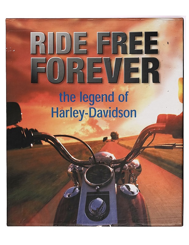 Ride free forever : the legend of Harley-Davidson. I-II - Oluf F. Zierl - Tietokirjat ja oppaat - 10105270643 - 0