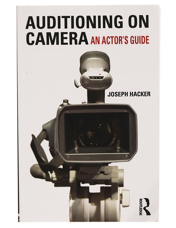 Auditioning on camera - an actor`s guide - Joseph Hacker - Harrastekirjat - 10105270625 - 0