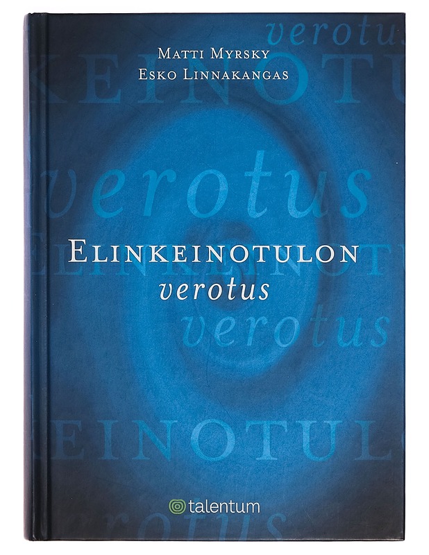 Elinkeinotulon verotus - Matti Myrsky - Tietokirjat ja oppaat - 10105270753 - 0